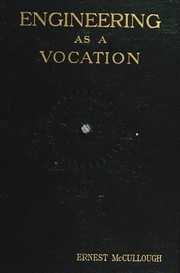 Cover of: Engineering as a vocation by McCullough, Ernest