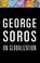 Cover of: George Soros on Globalization