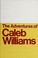 Cover of: The adventures of Caleb Williams; or