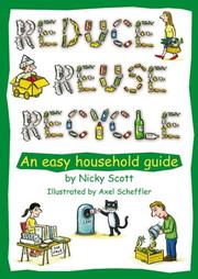 Cover of: Reduce, Reuse, Recycle! by Nicky Scott, Nicky Scott