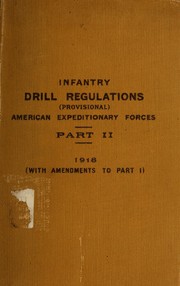 Cover of: Infantry drill regulations (provisional) American Expeditionary Forces, 1918 by United States. Army. American Expeditionary Forces