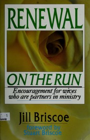 Cover of: Renewal on the run: encouragement for wives who are partners in ministry