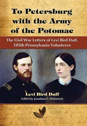 To Petersburg with the Army of the Potomac by Levi Bird Duff