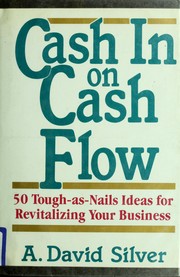 Cover of: Cash in on cash flow by A. David Silver