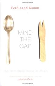 Cover of: Mind the gap: the new class divide in Britain