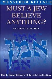 Cover of: Must a Jew Believe Anything? Second Edition with a New Afterword