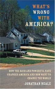 Cover of: What's Wrong with America?: How the Rich and Powerful Have Changed America and Now Want to Change the World