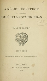 Cover of: A régibb középkor emlékei Magyarhonban, 4-10. század