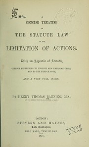 Cover of: A concise treatise on the statute law of the limitation of actions: with an appendix of statutes, copious references to English and American cases, and to the French code, and a very full index