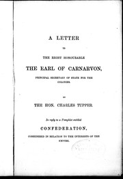 Cover of: A letter to the Right Honourable the Earl of Carnarvon, principal secretary of state for the colonies by by Charles Tupper.