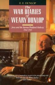 Cover of: The War Diaries of "Weary" Dunlop (A Penguin Original) by Sir Edward Dunlop