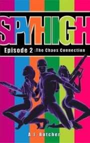 The Chaos Connection (Spy High)