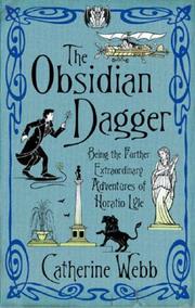 The Obsidian Dagger (Horatio Lyle #2) by Catherine Webb