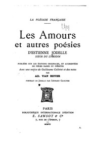 Cover of: Les amours et autres poésies, d'Estienne Jodelle...pub. sur les éd. originales, et augm. de ...