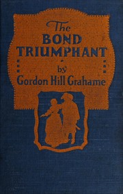 Cover of: The bond triumphant