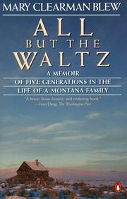 Cover of: All but the Waltz: A Memoir of Five Generations in the Life of a Montana Family