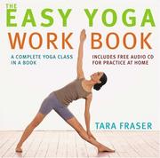 Cover of: The Easy Yoga Workbook by Tara Fraser, Tara Fraser