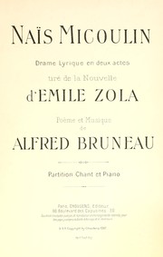 Cover of: Naïs Micoulin: drame lyrique en deux actes : tiré de la nouvelle d'Emile Zola