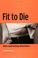 Cover of: Fit to Die