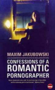 Cover of: Confessions of a romantic pornographer