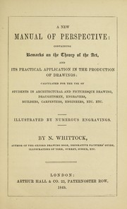 Cover of: A new manual of perspective by Nathaniel Whittock