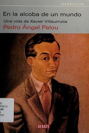 Cover of: En la alcoba de un mundo by Pedro Ángel Palou