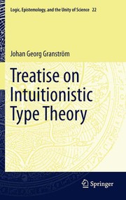 Cover of: Treatise on intuitionistic type theory by Johan Georg Granström
