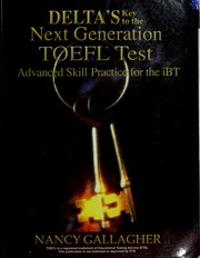 Cover of: Delta's Key to the Next Generation TOEFL Test: Advanced Skill Practice Book