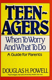 Cover of: Teenagers: when to worry and what to do