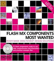 Cover of: Macromedia Flash MX Components Most Wanted: Ready Made Drag 'n' Drop Design Solutions (with CD ROM)