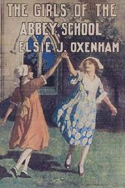 The Girls of the Abbey School by Elsie Jeanette Oxenham