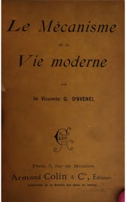 Cover of: Le mécanisme de la vie moderne by Avenel, G. d' vicomte
