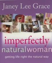 Cover of: Imperfectly Natural Woman: Getting Life Right the Natural Way
