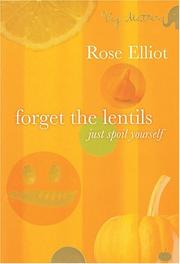 Cover of: Forget the Lentils - Just Spoil Yourself: Veg Matters