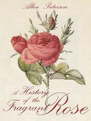 Cover of: History of the Fragrant Rose