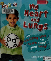 Cover of: My heart and lungs by Sally Hewitt