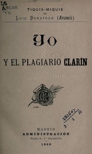 Cover of: Yo y el plagiario Clarín by Luis Bonafoux y Quintero
