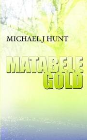 Cover of: Matabele Gold by Michael J. Hunt