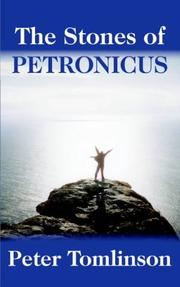 Cover of: The Stones Of Petronicus (Petronicus Legacy) | Peter Tomlinson