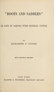 Cover of: "Boots and saddles"; or, Life in Dakota with General Custer
