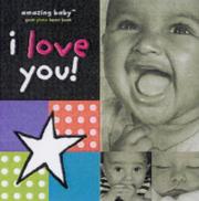 Cover of: I Love You! (Amazing Baby)