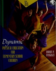 Cover of: Dynamic physical education for elementary school children by Robert P. Pangrazi