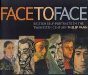 Cover of: Face to Face: British Self-Portraits in the Twentieth Century