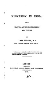Cover of: Mesmerism in India and its practical application in surgery and medicine by Esdaile, James