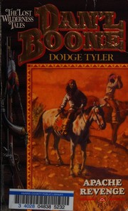 Cover of: Dan'L Boone: Apache Revenge (Dan'l Boone : the Lost Wilderness Tales, No 4)