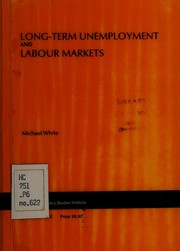 Long-term Unemployment and Labour Markets (Policy Studies Institute) by Michael White