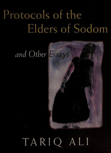 Protocols of the elders of Sodom by Tariq Ali