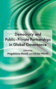 Cover of: Democracy and public-private partnerships in global governance by Magdalena Bexell, Ulrika Mörth