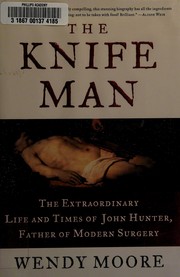 Cover of: The knife man by Wendy Moore