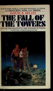 Cover of: The fall of the towers by Samuel R. Delany